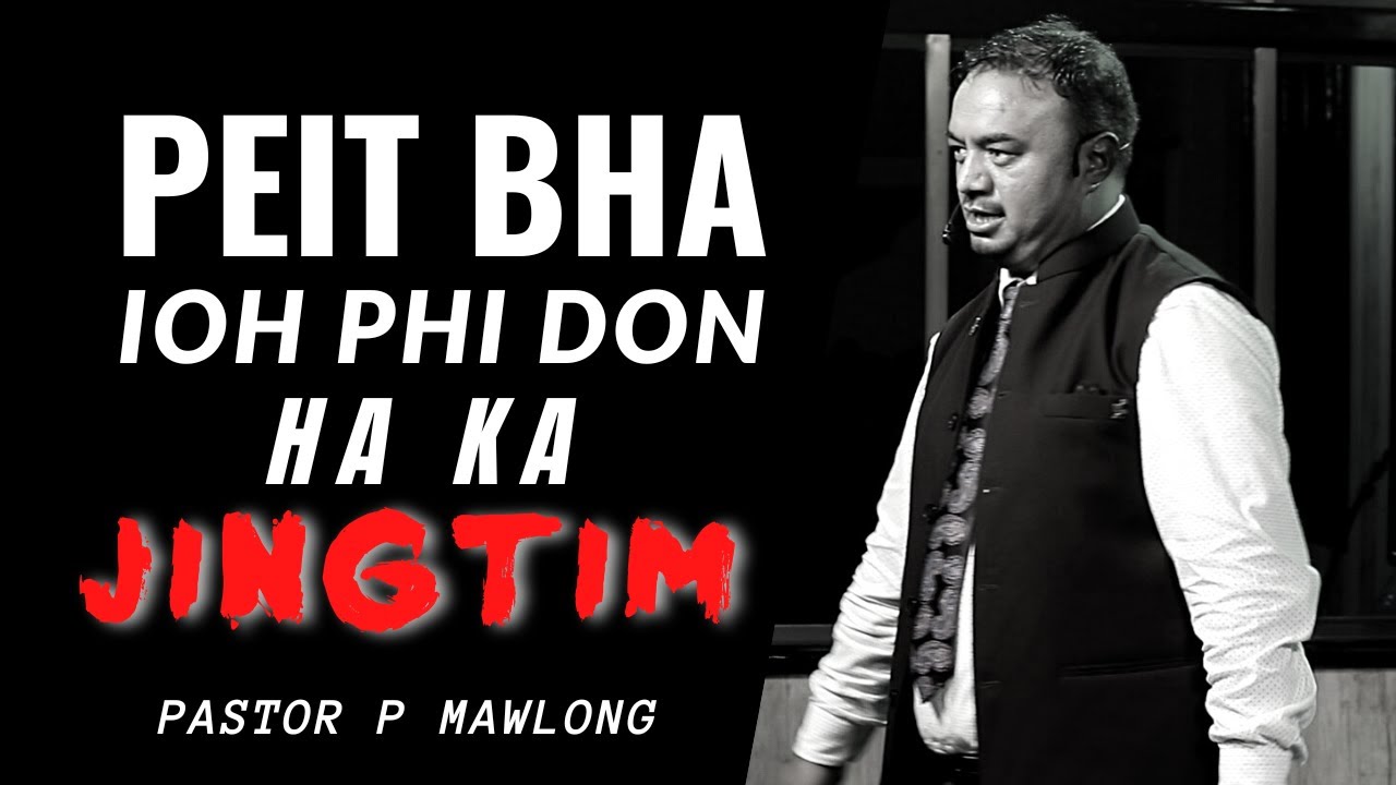 Peit ioh phi don ha ka jingtim | Pastor P Mawlong Potternet tv 2022
