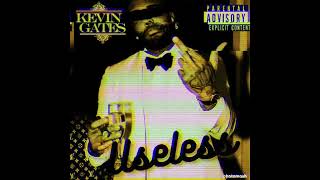 Kevin Gates - Useless