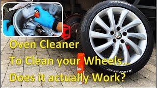 Oven Cleaner to Clean your wheels. Does it actually work