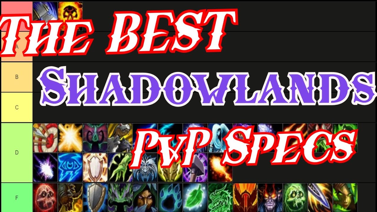 WoW Shadowlands - TIERLIST BEST WoW PvP Specs - YouTube