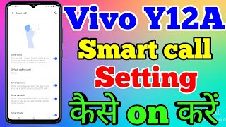 Vivo Y12A Smart Call Setting Kaise On Kare // How To Enable Smart Call Setting On Vivo Y12A screenshot 5
