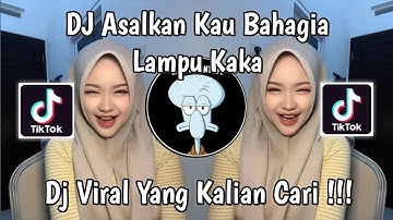 DJ ASALKAN KAU BAHAGIA LAMPU KAKA | DJ HINGGA KAU CURANGI AKU LAMPU KAKA VIRAL TIKTOK 2025 !