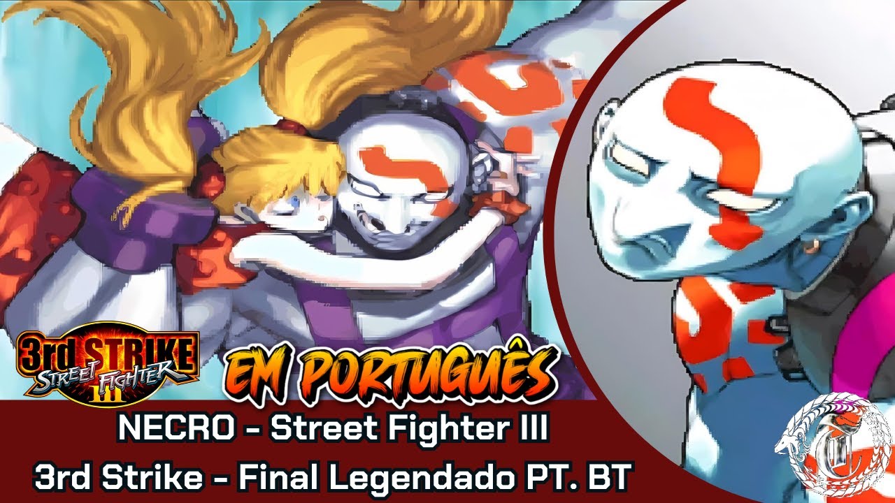 NECRO - Street Fighter III: 3rd Strike - Final Legendado em