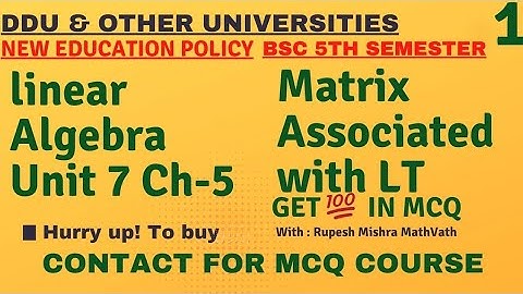 MCQ of linear algebra | Bsc 5th sem maths | Matrix representation of LT | #mcq | #ddu | # mathvath |