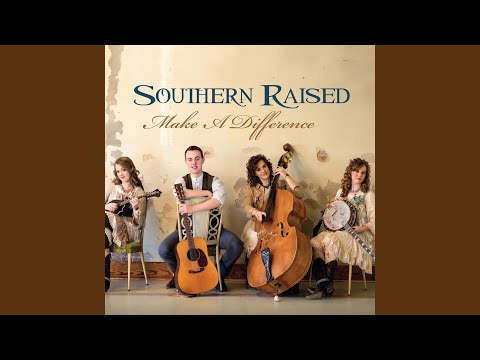 What a Day That Will Be - Southern Raised