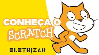 O que é Scratch e para que serve | Eletrizar