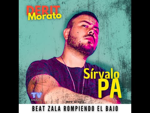 Sírvalo Pa - Derit Morato (Official Music)