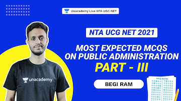 Most Expected MCQs on Public Administration Part - III  | Begi Ram | Unacademy NTA UGC NET 2021