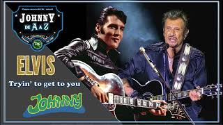 Johnny Hallyday & Elvis Presley - Trying to get to you (duo virtuel)