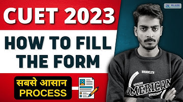 CUET Form Fill Up 2023 | CUET Online Form 2023 Kaise Bhare | CUET Application Form 2023 | CUET 2023