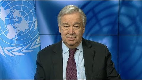 António Guterres (UN Secretary-General) on the beginning of Ramadan 2020