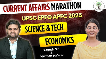 UPSC EPFO/APFC 2025 | Current Affairs Marathon | Science & Tech and Economics | Success Tree