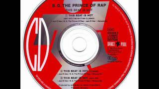 B.G. The Prince Of Rap - This Beat Is Hot (Clubmix) HQ AUDIO