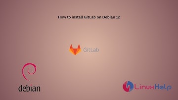 How to install GitLab on Debian 12