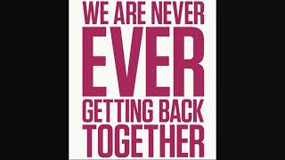 Taylor Swift - We Are Never Ever Getting Back Together (Clean) Resimi