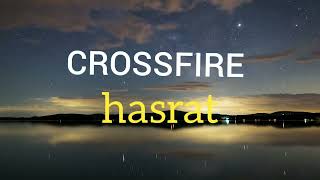 CROSSFIRE — HASRAT @slowrok89 #terbaik