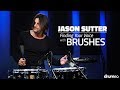 Jason Sutter: Finding Your Voice with Brushes - FULL DRUM LESSON (Drumeo)