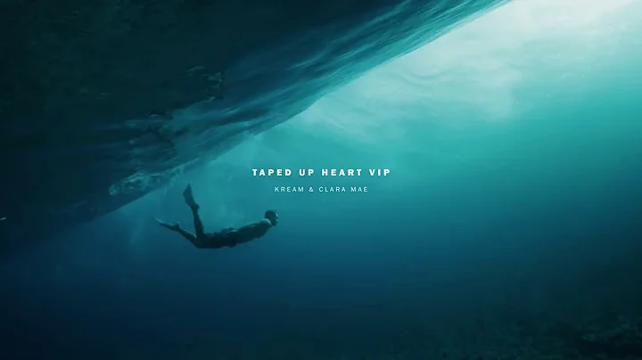 KREAM - Taped Up Heart feat. Clara Mae (VIP Mix)