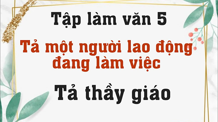 Bài văn tả một người công nhân đang làm việc