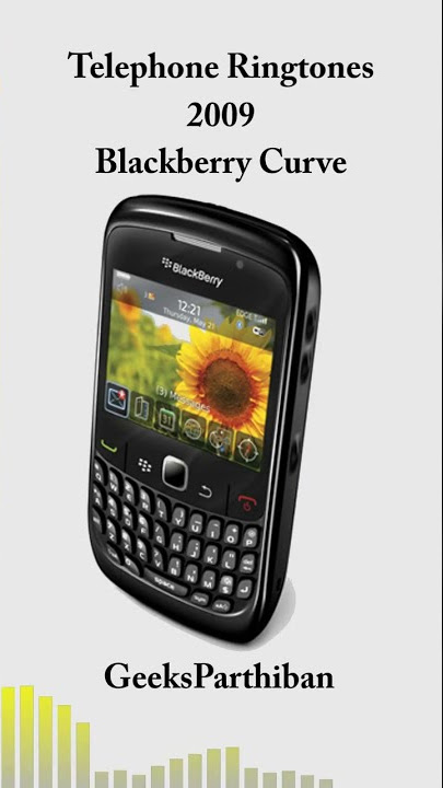 TelePhone Ringtone Evolution - Blackberry Curve 2009 | Geeks Parthiban
