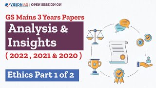 Open Session on GS Mains 3 years' Papers' Analysis & Insights | Ethics & Governance Part 1