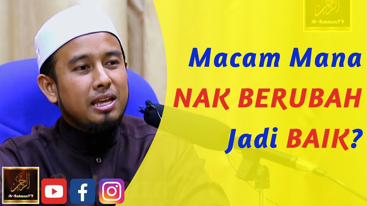 Ustaz Aswad Nasron - Macam Mana NAK BERUBAH Jadi BAIK?