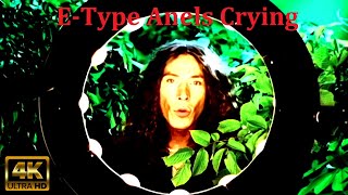E-Type - Anels Crying