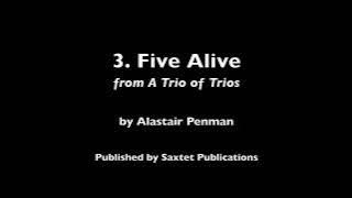 3. Five Alive for saxophone trio from A Trio of Trios by Alastair Penman.