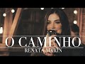 O Caminho - Renata Marin | Videoclipe Oficial ♫
