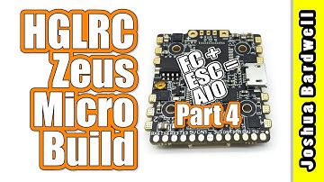 HGLRC Zeus Betaflight F4 AIO FC + ESC | PART 4