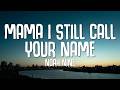 نوح ناین مامان من هنوز اسمتو صدا میزنم متن آهنگ mp3