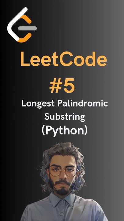 LeetCode#5 Longest Palindromic Substring - Python - YouTube