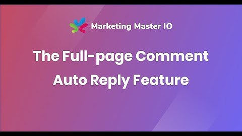 The Full-page Comment Auto Reply Feature