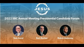 SBC 2022 President Nominee Panel Discussion