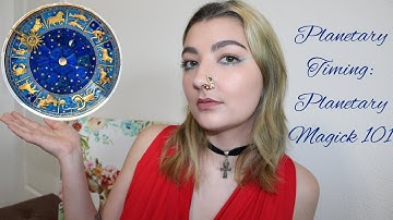 All About Planetary Timing | Planetary Magick 101