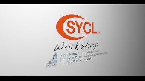 SYCL Workshop Day 1 (19 April 2022)