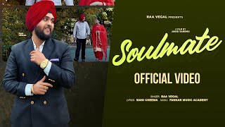 Soulmate (Official Video) Raa Vegal | Mani Cheema | New Punjabi Song 2023 | Weddingsong