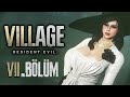 Zayıf Noktam... | Resident Evil Village Türkçe #7