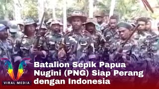 Batalion Sepik Papua Nugini (PNG) Siap Perang dengan Indonesia