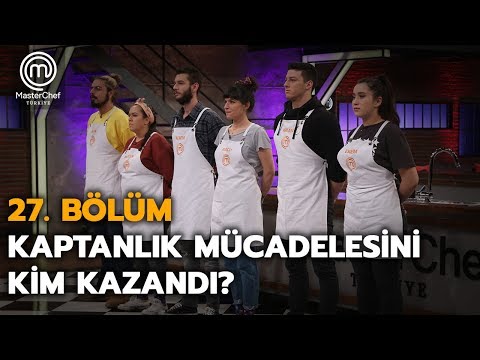 Kaptanlık Oyunu | 27.Bölüm | MasterChef Türkiye