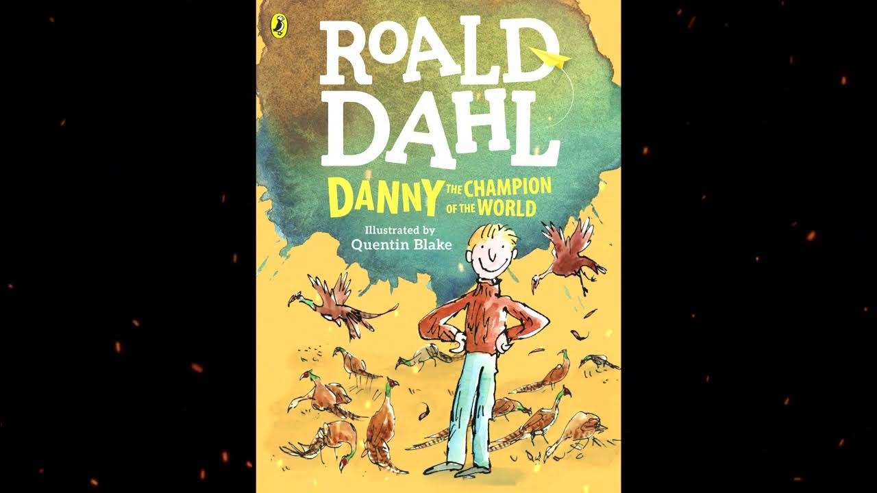 Plot summary danny the champion of the world by roald dahl in 5