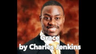 Grace (Lyric Video) by Charles Jenkins