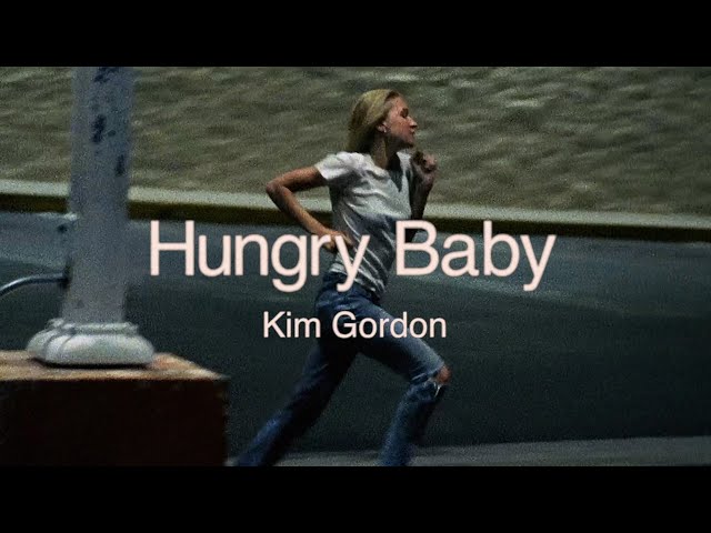 Kim Gordon - Hungry Baby