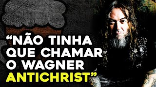 MAX CAVALERA: NÃO TINHA A VER CHAMAR O WAGNER ANTICHRIST