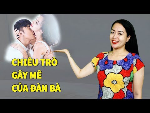 Video: Bí Mật Của Sự Quyến Rũ: Làm Thế Nào để Khiến Bạn Muốn Hôn