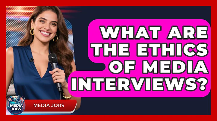What Are The Ethics Of Media Interviews? - Media Jobs