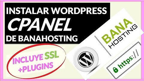 Instalar WORDPRESS Desde Cpanel BANAHOSTING (Incluye SSL) (Tutorial 2020)