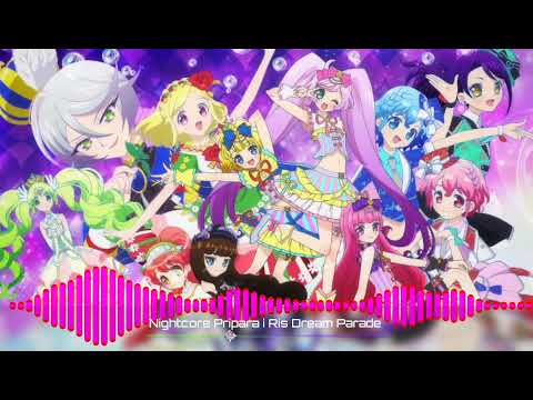 「Nightcore」Pripara i✩Ris Dream Parade