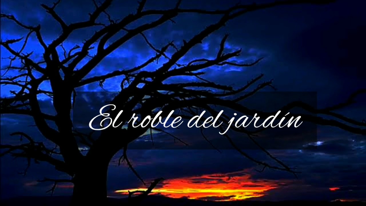 El roble del jardín - YouTube