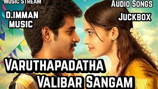 Varuthapadatha Valibar Sangam Juckbox - Sivakarthikayan & Sri Divya & D.Imman - Music Stream